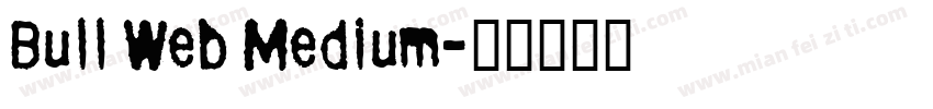 Bull Web Medium字体转换